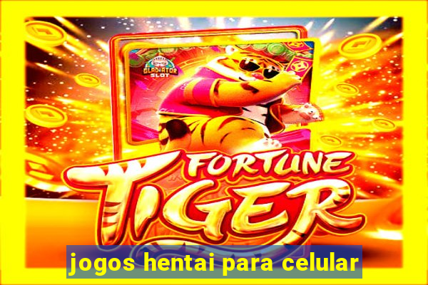 jogos hentai para celular